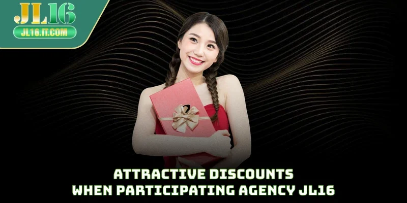 Attractive discounts when participating agency JL16